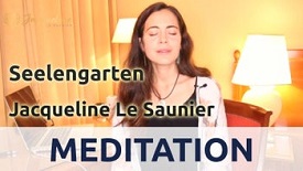 Seelengarten Meditation – Jacqueline Le Saunier