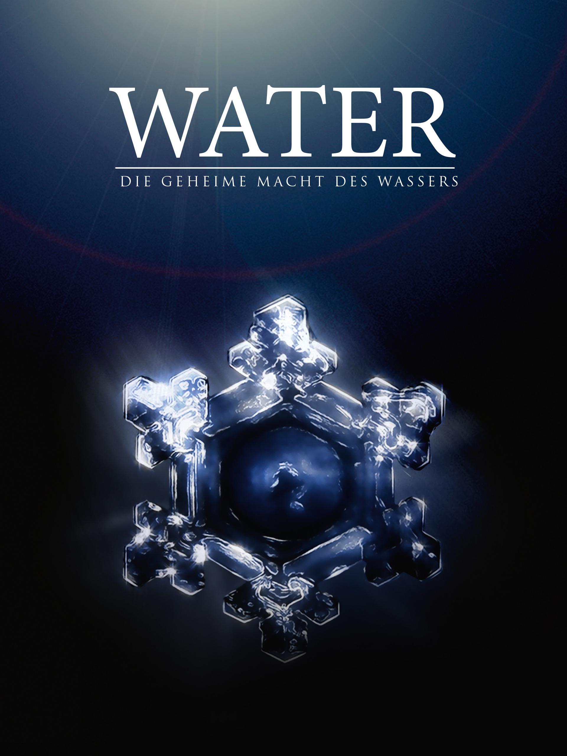 Water – Die geheime Macht des Wassers