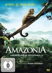 AMAZONIA – Abenteuer im Regenwald