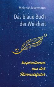 Das blaue Buch der Weisheit – Inspirationen aus der Himmelsfeder