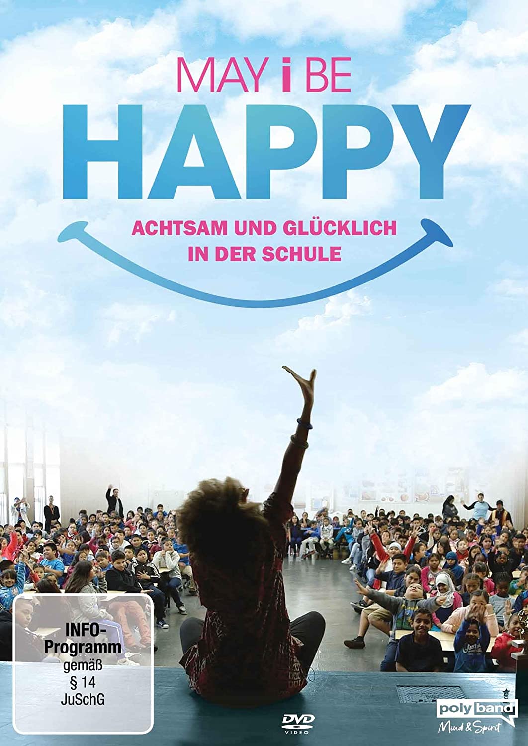 May I Be Happy – glücklich sein in der Schule lernen