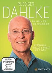 Ruediger Dahlke – Ein Leben für die Gesundheit. Werdegang, Wissen & Wirken