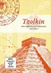 Tzolkin – Die verborgene Ordnung der Zeit